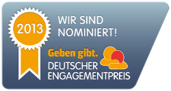Wir sind nominiert! Deutscher Engagementpreis 2013